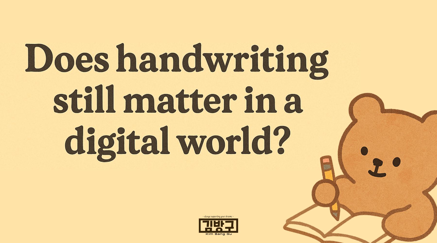 🧠 why Writing by Hand Still Matters