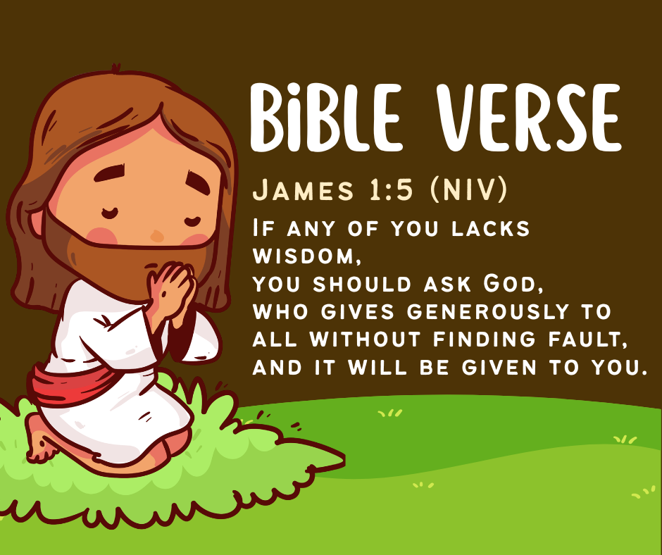 Ask God for Wisdom   [James 1:5]