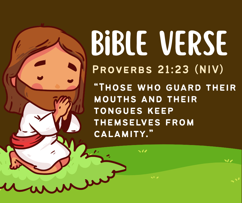Control Your Words: (Proverbs 21:23)