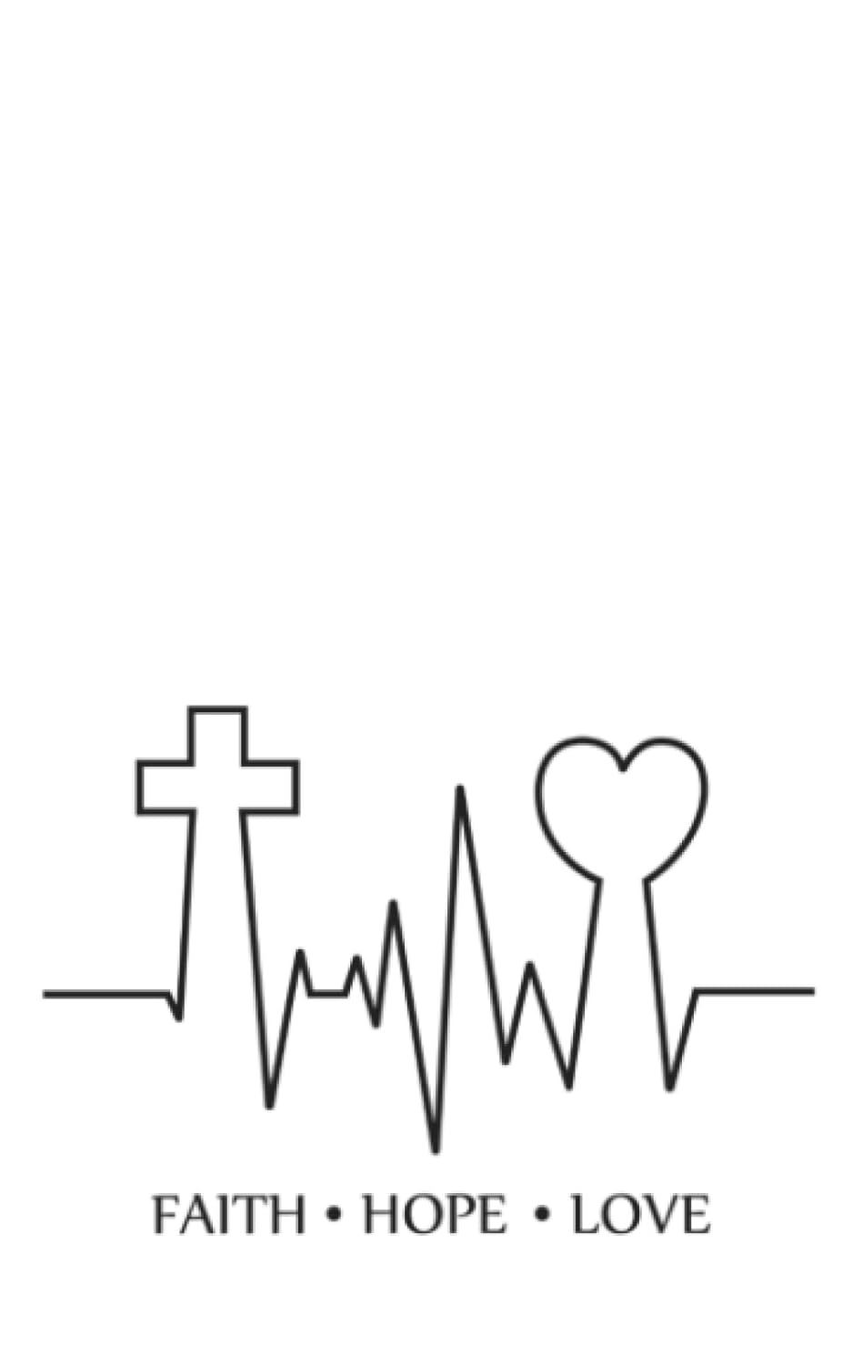 Faith,Hope,Love: College Ruled Lined Notebook (Pocket Size Book, Journal) (5x8): Great for Everyday Writers, Journal Keepers, Notetakers