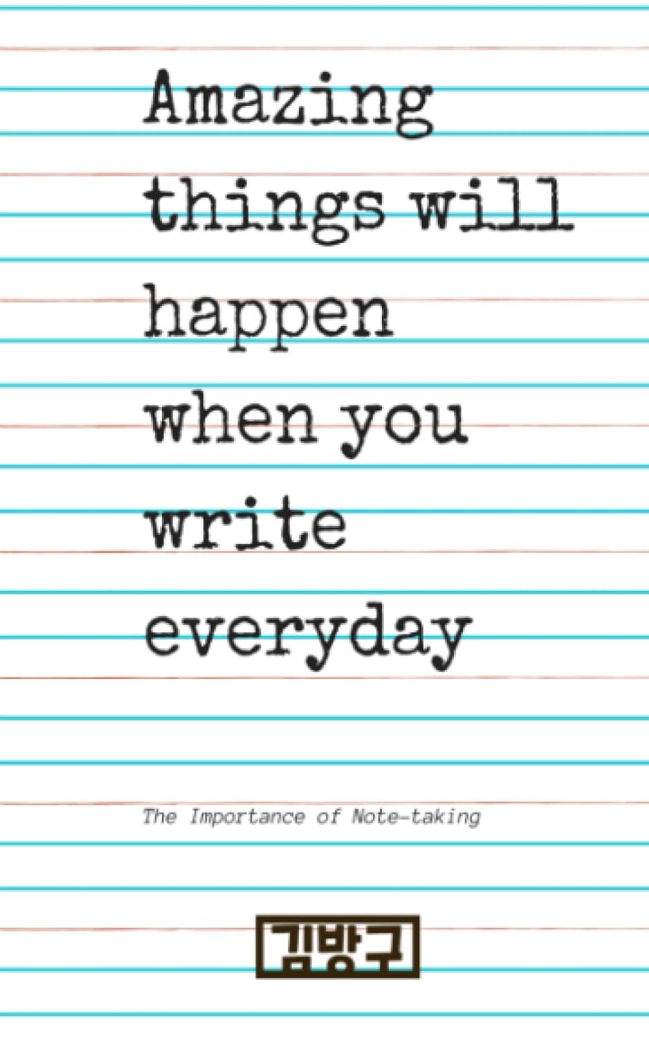 Importance of note taking: Amazing things will happen when you write everyday