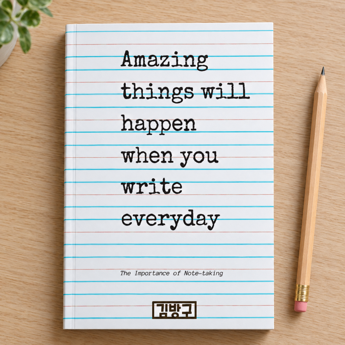 Amazing Things Will Happen When You Write Everyday — lifestyle mockup